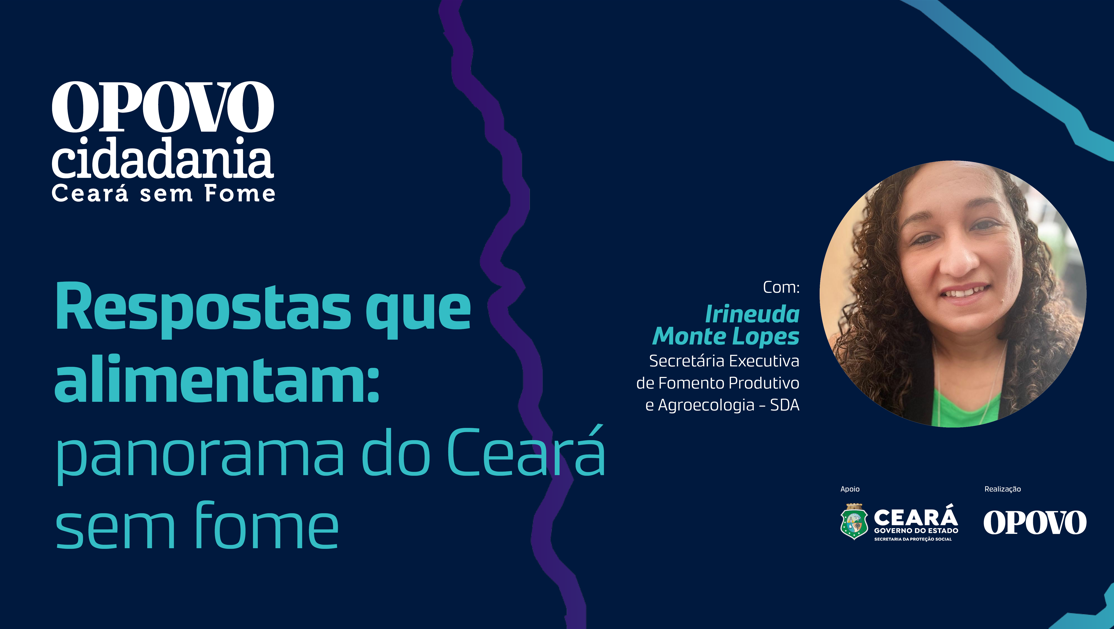 Respostas que alimentam: panorama do Ceará Sem Fome #02