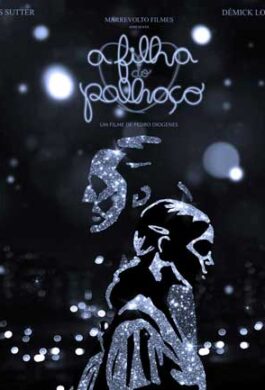 Cartaz - A Filha do Palhaço, de Pedro Diógenes (Longa)