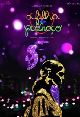 Cartaz - A Filha do Palhaço, de Pedro Diógenes (Longa)
