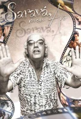 Cartaz - Saravá, Meu Avó, de Eusélio Oliveira e Gabriela Alencar (Longa)