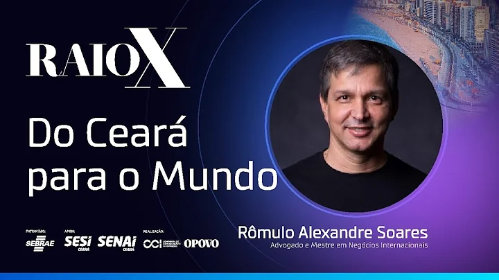Do Ceará para o Mundo | Raio X 2024
